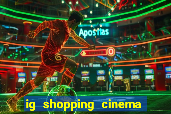 ig shopping cinema porto velho